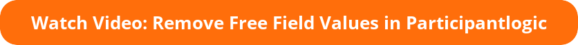 button_watch-video-remove-free-field-values-in-participantlogic.png